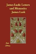 James Lusk: Letters and Memories
