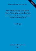 Gem Engraving in Britain from Antiquity to the Present: with a catalogue of the British engraved gems in The State Hermitage Museum