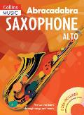 Abracadabra Saxophone (Pupil's Book + 2 CDs): The Way to Learn Through Songs and Tunes