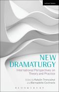 New Dramaturgy: International Perspectives on Theory and Practice