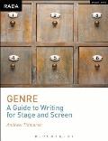 Genre: A Guide to Writing for Stage and Screen: A Guide to Writing for Stage and Screen