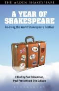 A Year of Shakespeare: Re-Living the World Shakespeare Festival