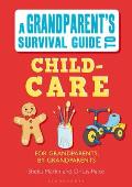 Grandparent's Survival Guide To Child Care
