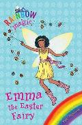 Emma the Easter Fairy. by Daisy Meadows