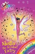 Alesha the Acrobat Fairy. by Daisy Meadows