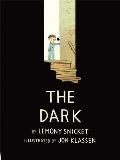 The Dark. Lemony Snicket and Jon Klassen
