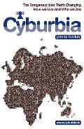 Cyburbia: the Dangerous Idea That's Changing How We Live and Who We Ar