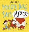 Milo's Dog Says MOO!