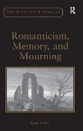 Romanticism, Memory, and Mourning. by Mark Sandy