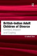 British-Indian Adult Children of Divorce: Context, Impact and Coping