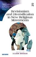 Revisionism and Diversification in New Religious Movements. Eileen Barker