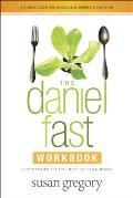 Daniel Fast Group Experience A 5 Week Participants Guide for the Bestselling Book