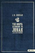 The Gospel According to Jonah: A New Kind of Obedience - Member Book