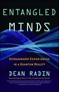 Entangled Minds Extrasensory Experiences in a Quantum Reality
