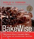 Bakewise The Hows & Whys of Successful Baking with Over 200 Magnificent Recipes