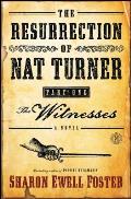 Witnesses The Resurrection of Nat Turner Part One