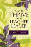 How To Thrive As A Teacher Leader