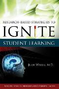 Research Based Strategies to Ignite Student Learning Insights from a Neurologist & Classroom Teacher