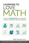 Learning To Love Math Teaching Strategies That Change Student Attitudes & Get Results