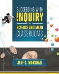 Succeeding With Inquiry In Science & Math Classrooms