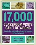 17000 Classroom Visits Cant Be Wrong Strategies That Engage Students Promote Active Learning & Boost Achievement