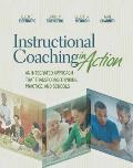 Instructional Coaching in Action: An Integrated Approach That Transforms Thinking, Practice, and Schools
