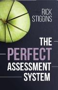 The Perfect Assessment System
