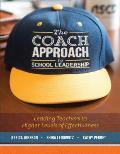 Coach Approach to School Leadership Leading Teachers to Higher Levels of Effectiveness