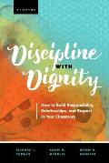 Discipline With Dignity 4th Edition How To Build Responsibility Relationships & Respect In Your Classroom