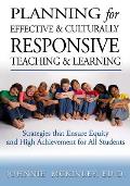 Planning for Effective and Culturally Responsive Teaching and Learning: Strategies that Ensure Equity and High Achievement