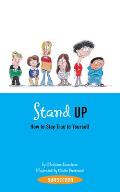 Stand Up How to Stay True to Yourself