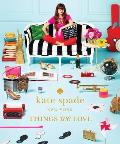 Kate Spade New York Things We Love Twenty Years of Inspiration Intriguing Bits & Other Curiosities