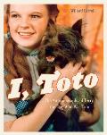 I Toto The Autobiography of Terry the Dog Who Was Toto