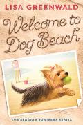 Welcome to Dog Beach The Seagate Summers Book One