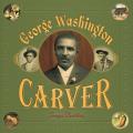 George Washington Carver: A Picture Book Biography