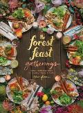The Forest Feast Gatherings: Simple Vegetarian Menus for Hosting Friends and Family