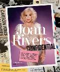Joan Rivers Confidential: The Unseen Scrapbooks, Joke Cards, Personal Files, and Photos of a Very Funny Woman Who Kept Everything