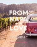 From Napa with Love Who to Know Where to Go & What Not to Miss