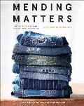 Mending Matters: Stitch, Patch, and Repair Your Favorite Denim and More