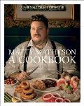Matty Matheson A Cookbook