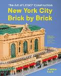 The Art of Lego Construction: New York City Brick by Brick