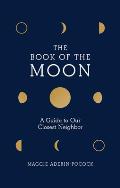 The Book of the Moon: A Guide to Our Closest Neighbor
