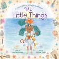 Little Things A Story About Acts of Kindness