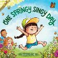 One Springy, Singy Day: A Board Book