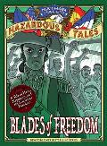 Nathan Hales 10 Blades of Freedom Nathan Hales Hazardous Tales