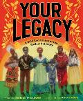 Your Legacy A Bold Reclaiming of Our Enslaved History