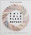 Knit Fold Pleat Repeat Simple Knits Gorgeous Garments