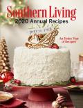 Southern Living 2020 Annual Recipes: An Entire Year of Recipes