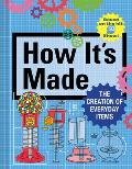 How It's Made: The Creation of Everyday Items