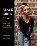 Black Girls Sew Projects & Patterns to Stitch & Make Your Own